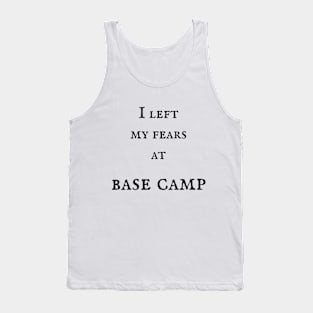 I Left My Fears At Base Camp Tank Top